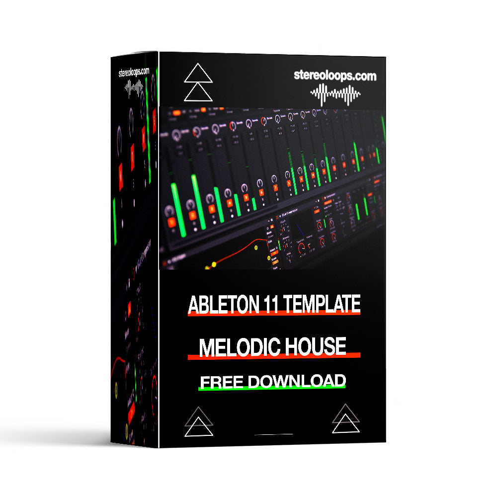 FREE MELODIC HOUSE ABLETON 11 TEMPLATE | FREE DOWNLOAD – Stereo Loops